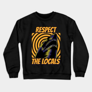 Respect The Locals Crewneck Sweatshirt